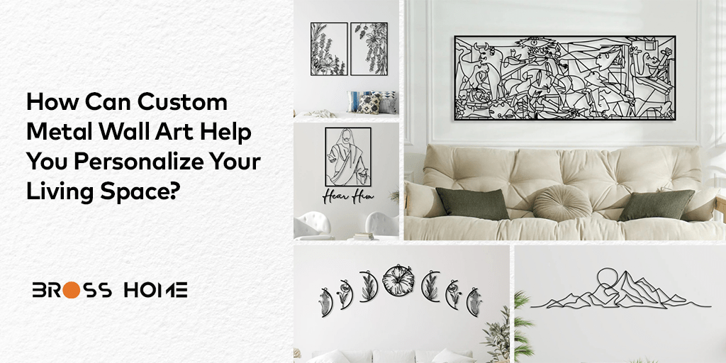 How Can Custom Metal Wall Art Help You Personalize Your Living Space? - BrossHome Metal Wall Art