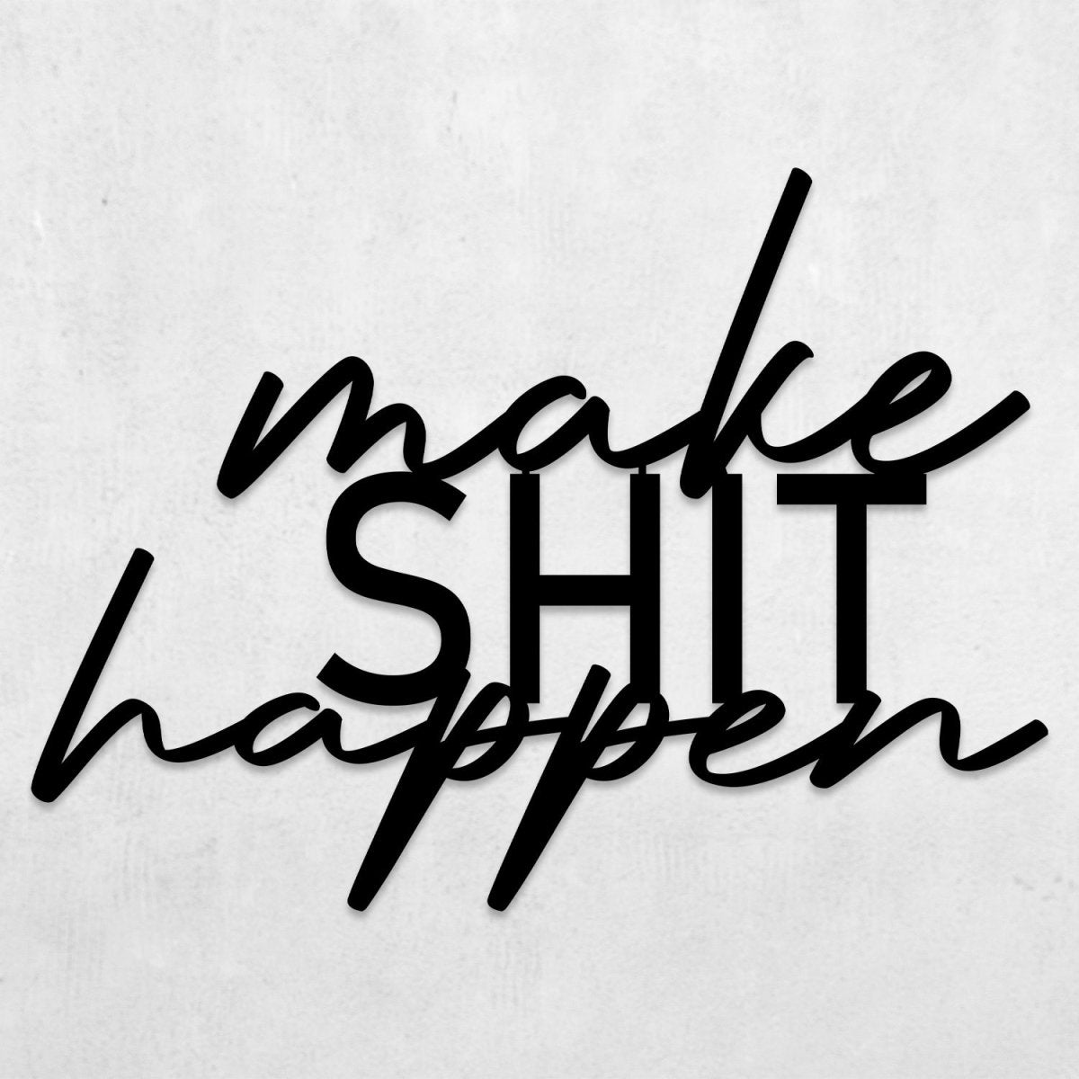 Make Shit Happen Metal Bathroom Wall Art - BrossHome Metal Wall Art