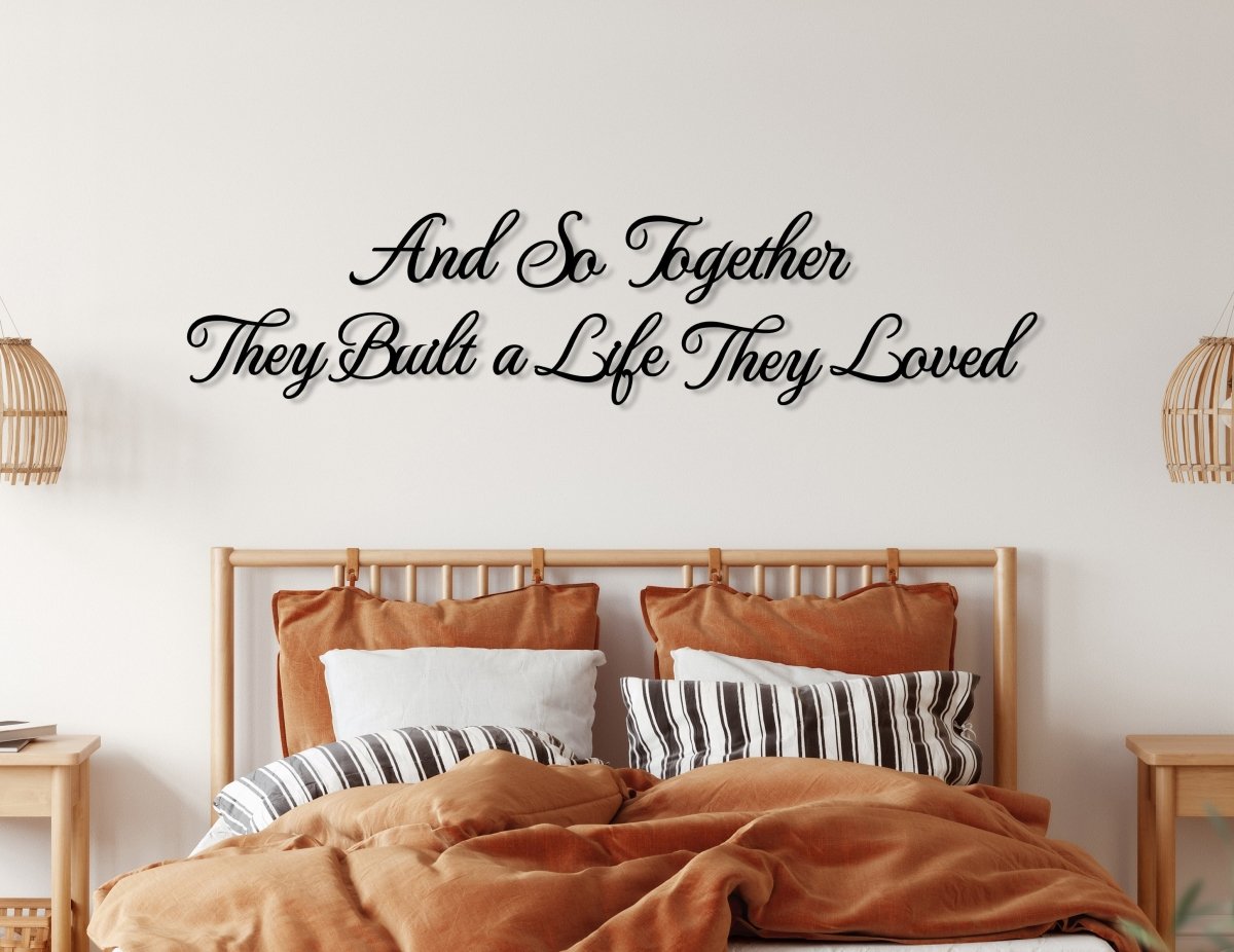 And So Together They Built A Life They Loved Metal Sign - BrossHome Metal Wall Art
