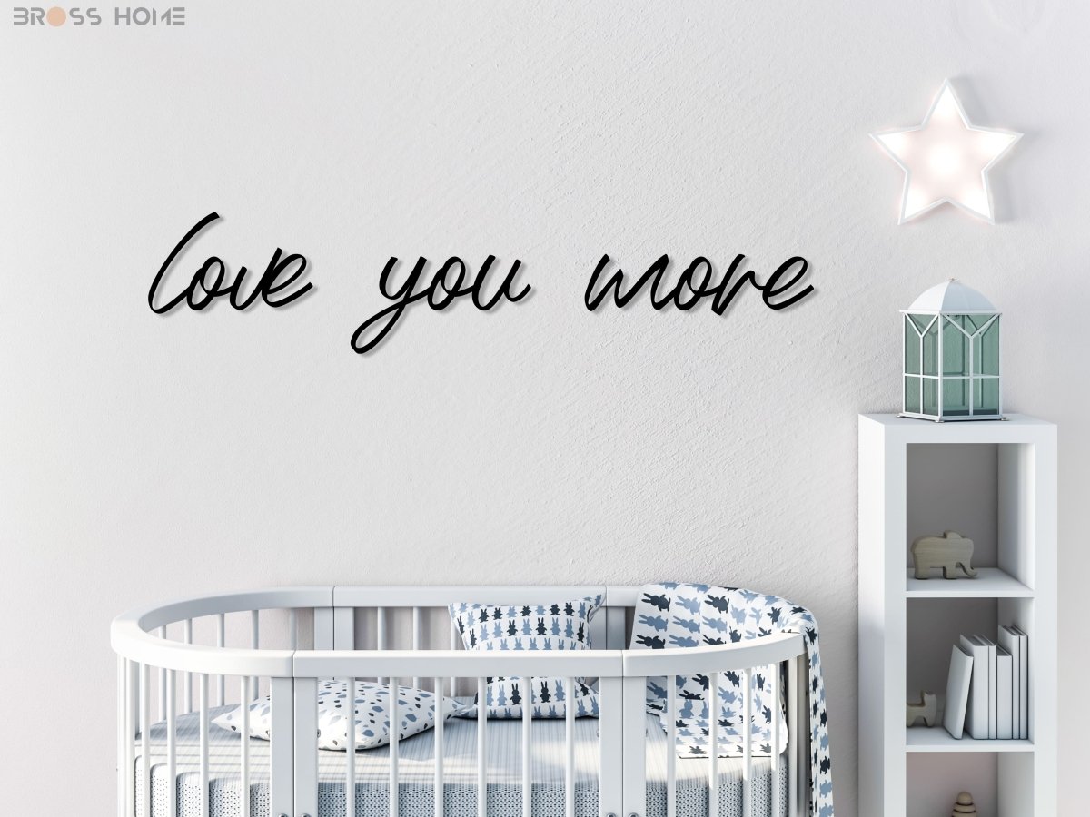 Love You More Sign Above Bed - BrossHome Metal Wall Art