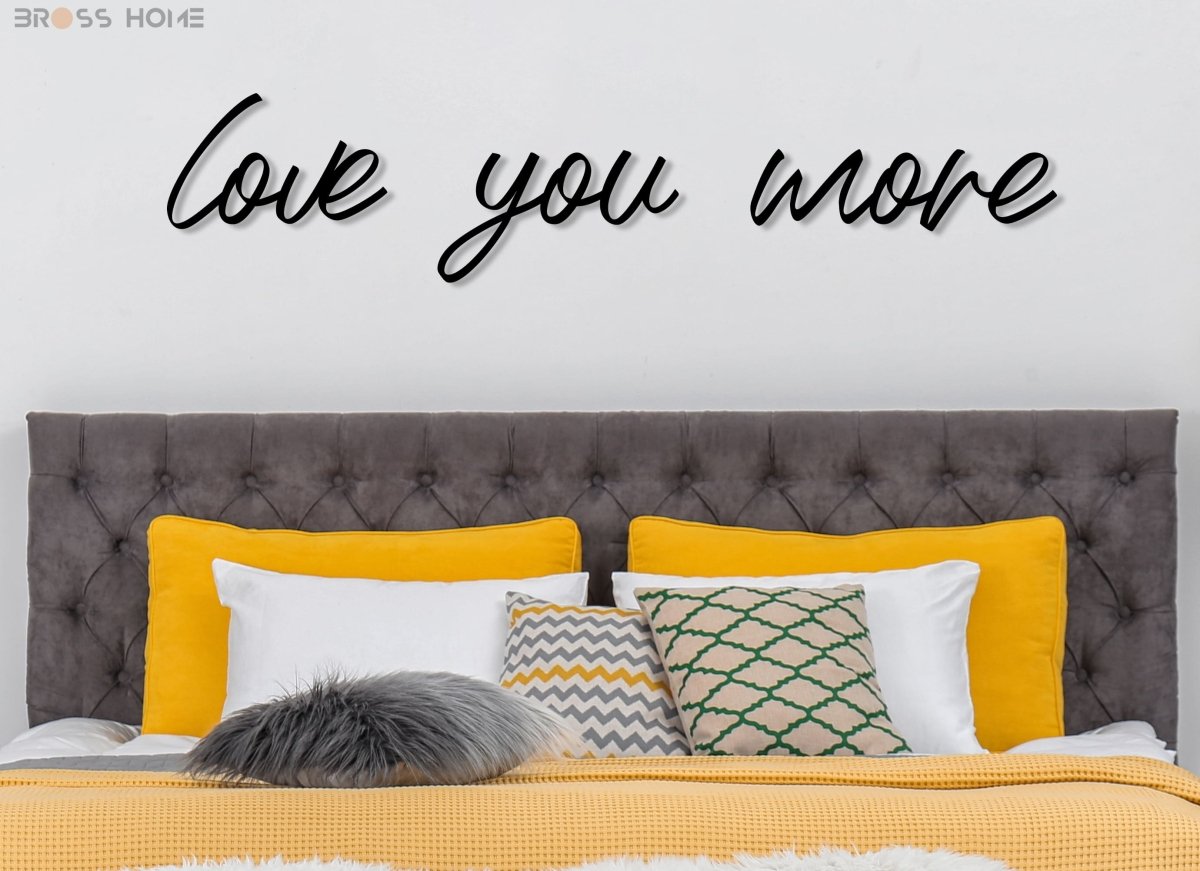 Love You More Sign Above Bed - BrossHome Metal Wall Art