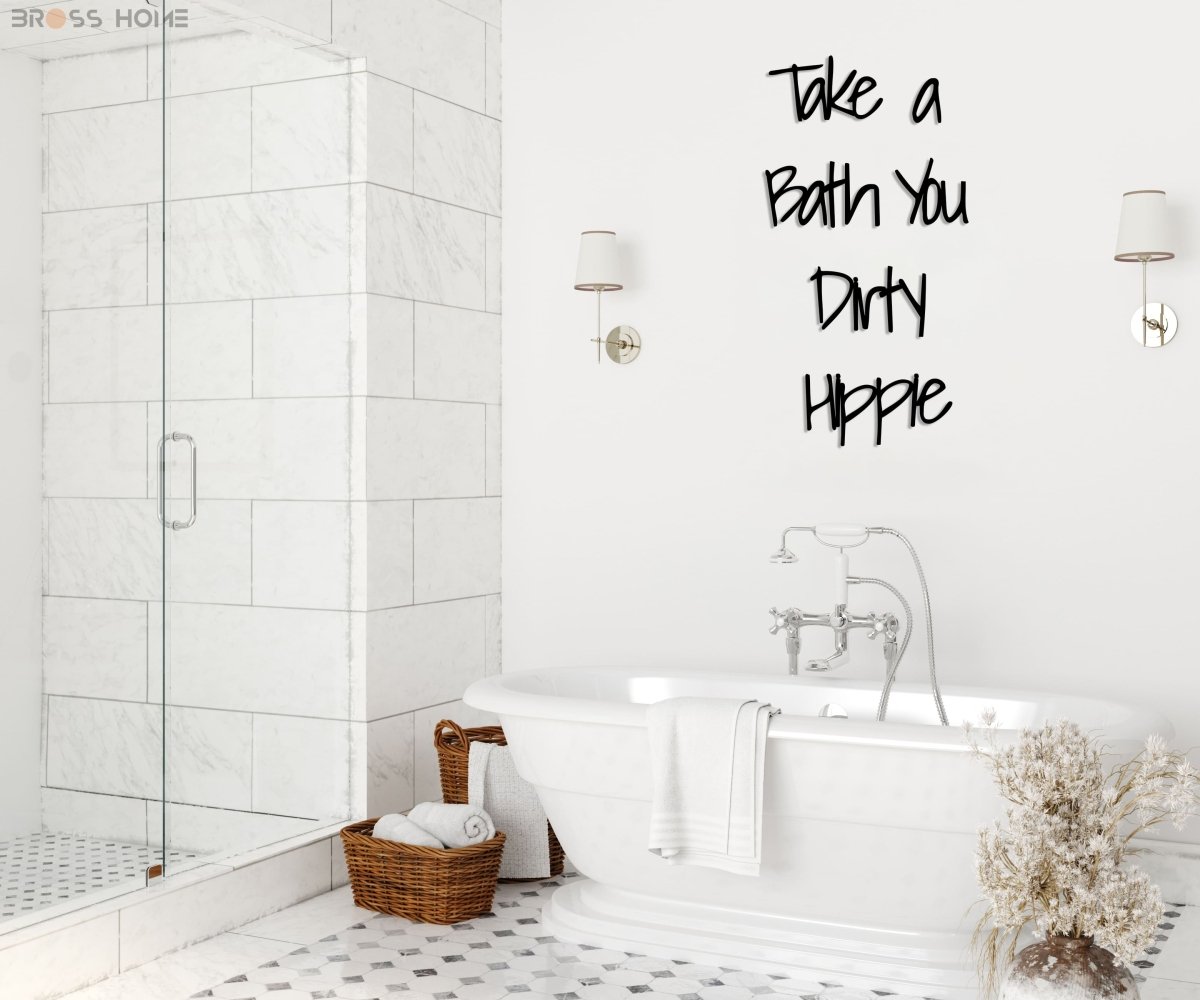 Take A Bath You Dirty Hippie Wall Art - BrossHome Metal Wall Art