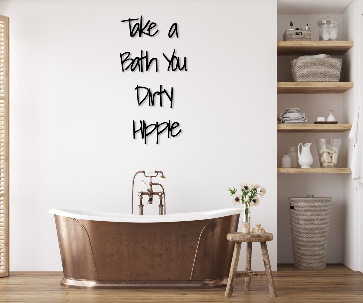 Take A Bath You Dirty Hippie Wall Art - BrossHome Metal Wall Art