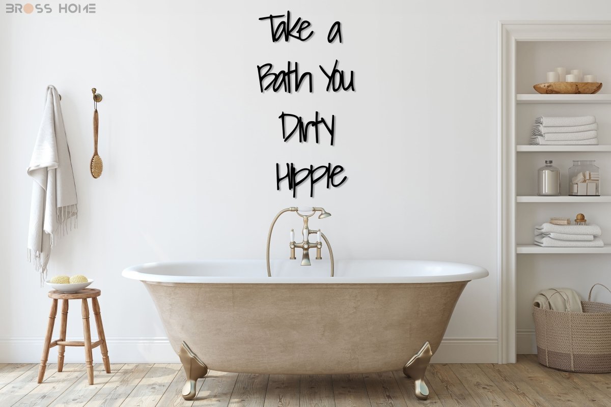 Take A Bath You Dirty Hippie Wall Art - BrossHome Metal Wall Art