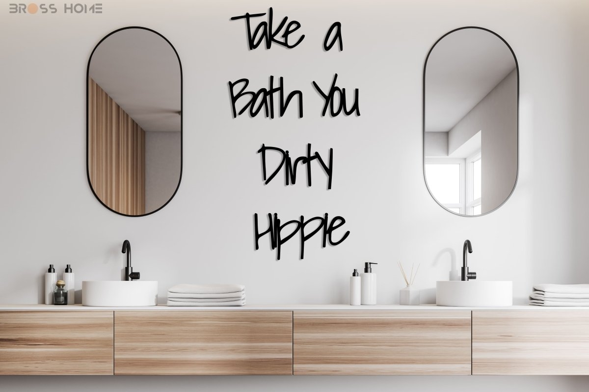 Take A Bath You Dirty Hippie Wall Art - BrossHome Metal Wall Art
