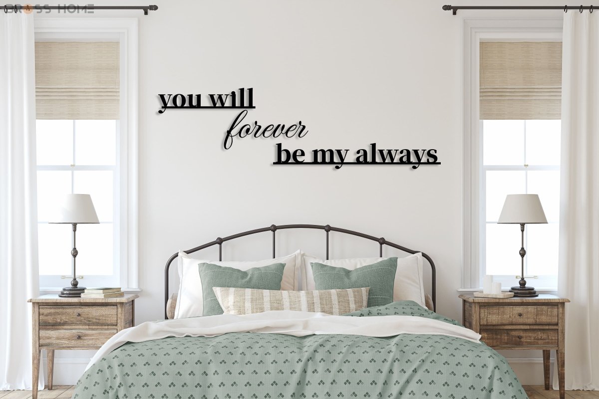 You Will Forever Be My Always Sign - BrossHome Metal Wall Art