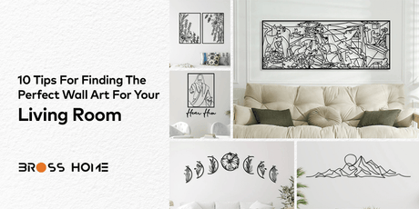 10 Tips For Finding The Perfect Wall Art For Your Living Room - BrossHome Metal Wall Art