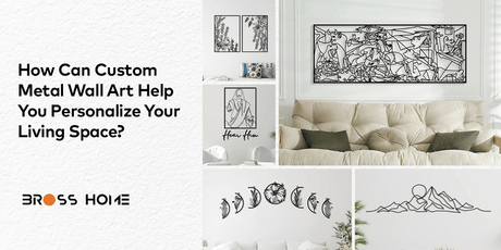 How Can Custom Metal Wall Art Help You Personalize Your Living Space? - BrossHome Metal Wall Art