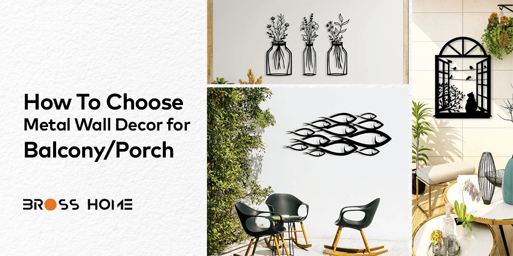 How to Choose Metal Wall Decor for Balcony/Porch - BrossHome Metal Wall Art