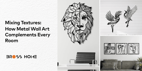 Mixing Textures: How Metal Wall Art Complements Every Room - BrossHome Metal Wall Art