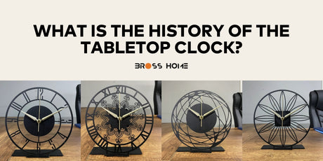 What Is The History Of The Tabletop Clock? - BrossHome Metal Wall Art