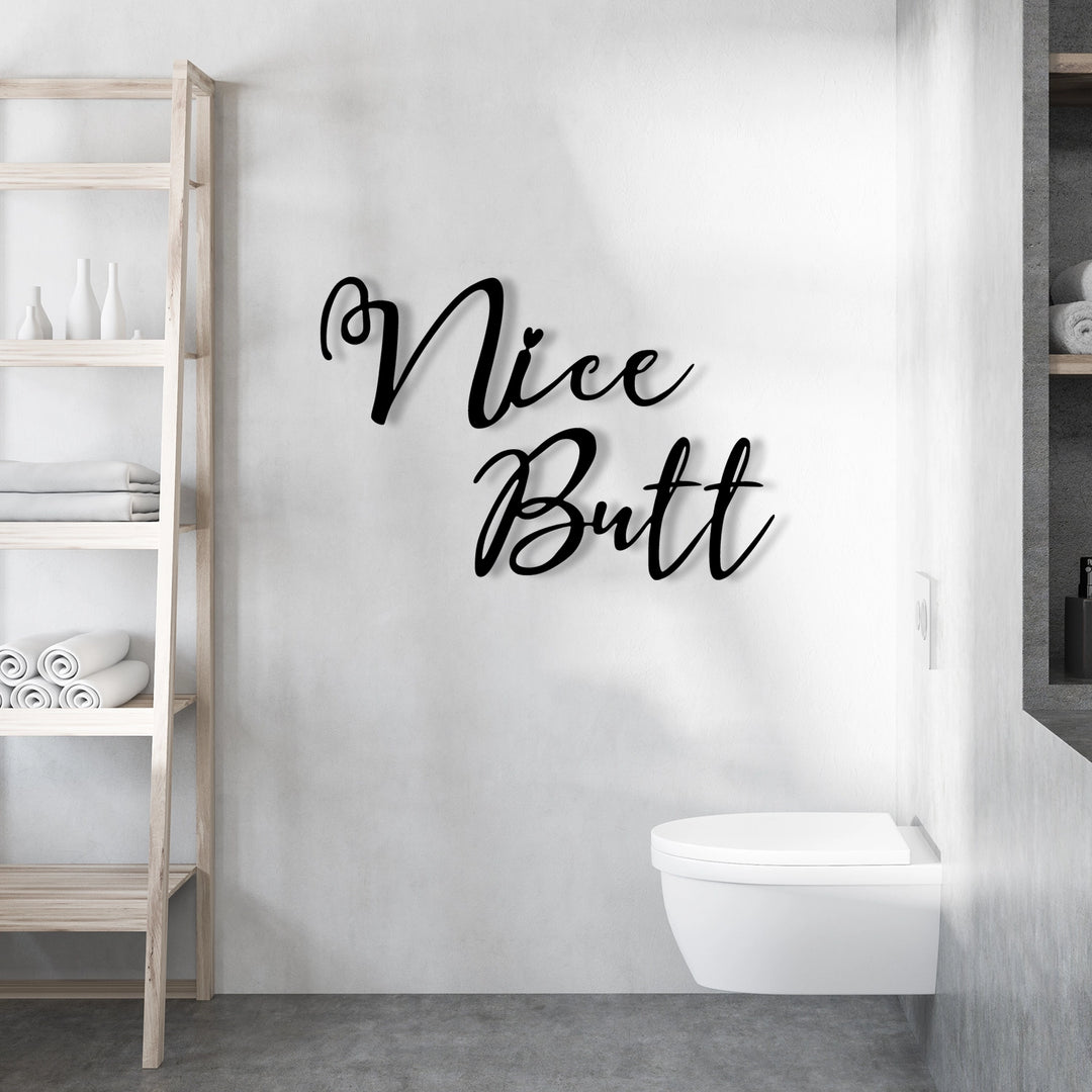 Nice Butt Metal Wall Sign Decor