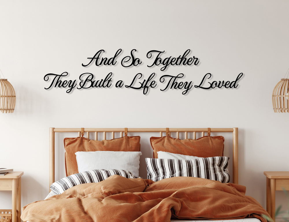 And So Together They Built A Life They Loved Metal Sign - BrossHome