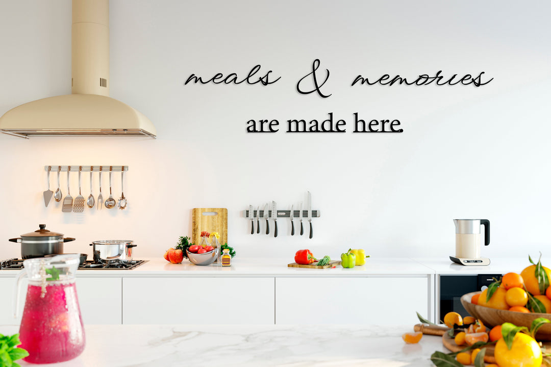 Meals And Memories Are Made Here Sign - BrossHome
