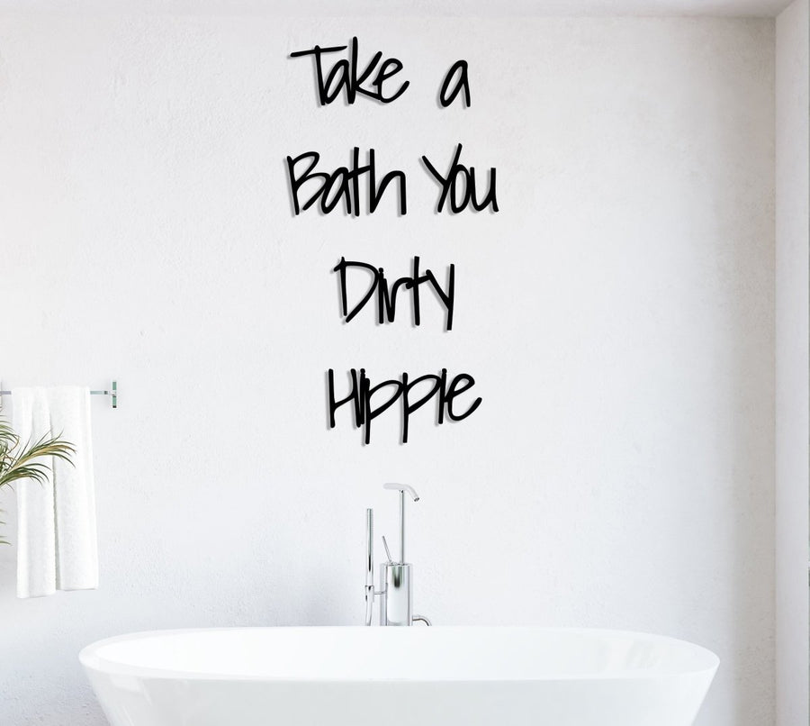 Take A Bath You Dirty Hippie Wall Art - BrossHome Metal Wall Art